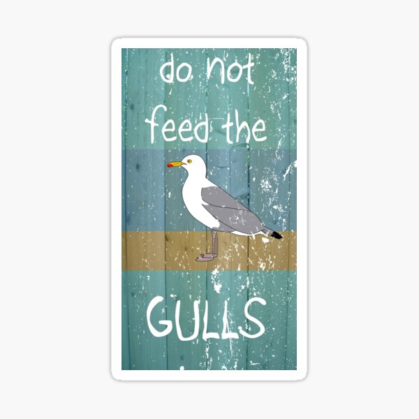Item preview, Do Not Feed the Gulls designed and sold by The Lazy Beach.
