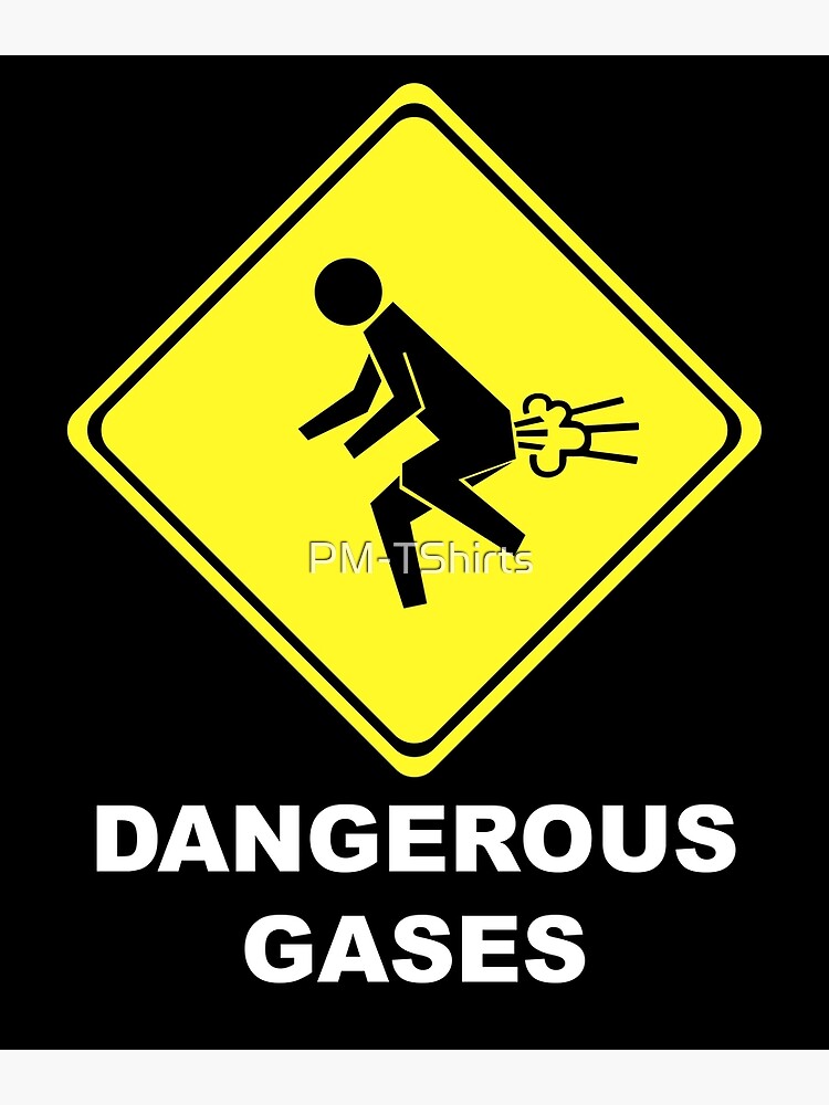 "Dangerous gases Puffs Farting Flatulence" Poster by PMTShirts Redbubble