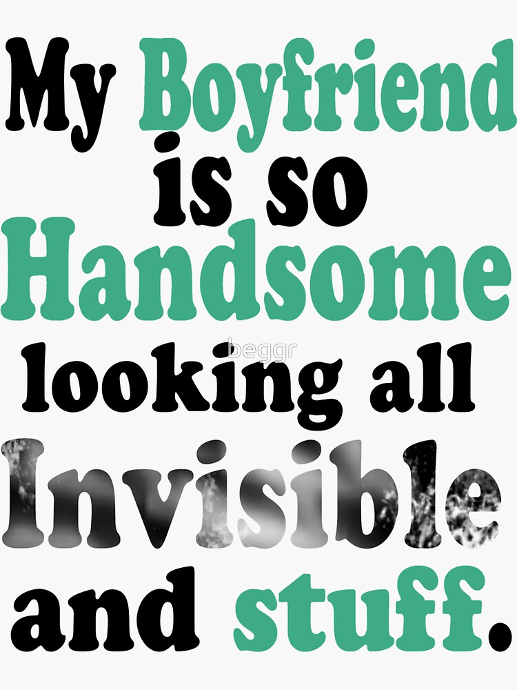 "Invisible Boyfriend" Sticker By Beggr | Redbubble