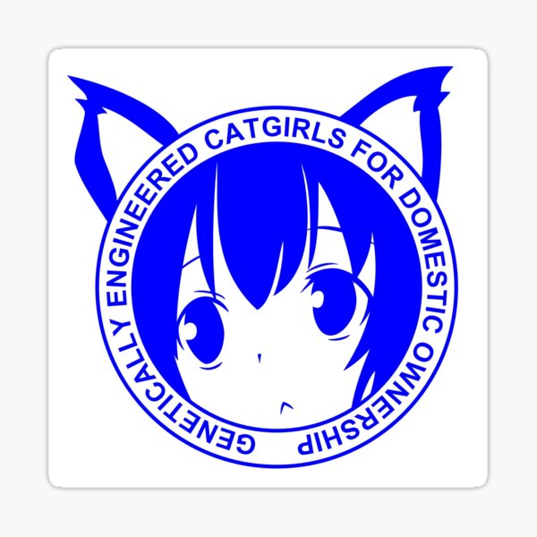 Genetically Engineered Cat Girls for Domestic Ownership Sticker