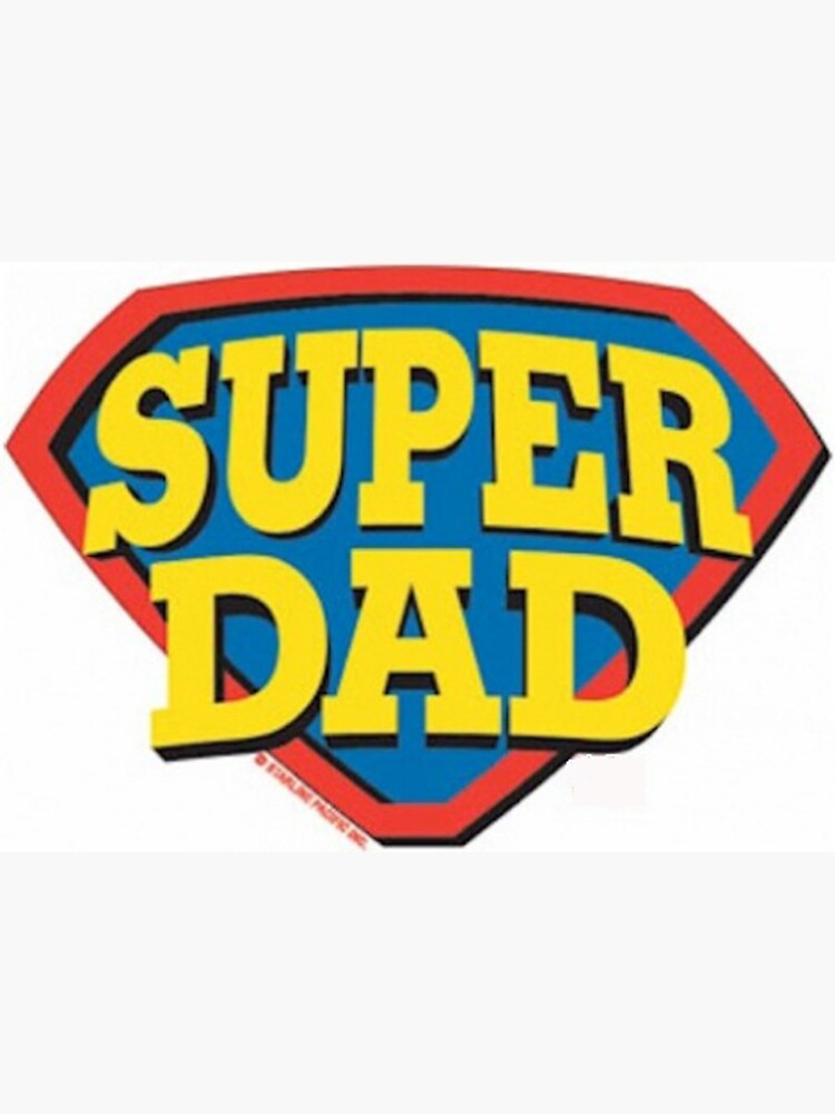 Super daddy. Супер папа. Super dad.