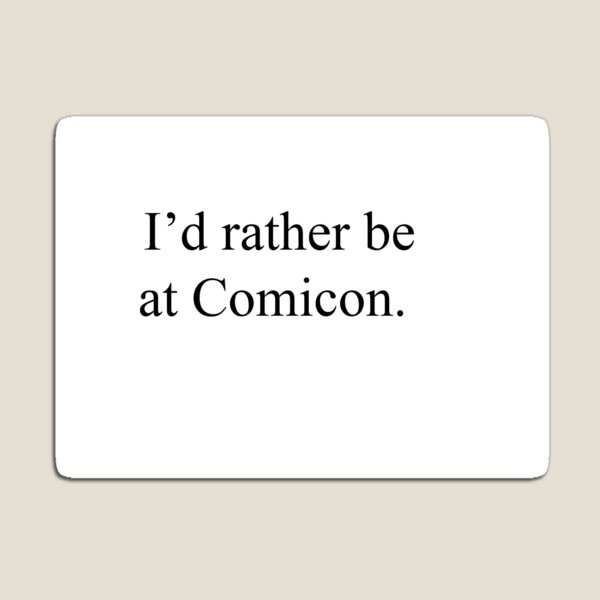 Aperçu de l'œuvre Je préfère être au comicon créée et vendue par Haley Beggs.
