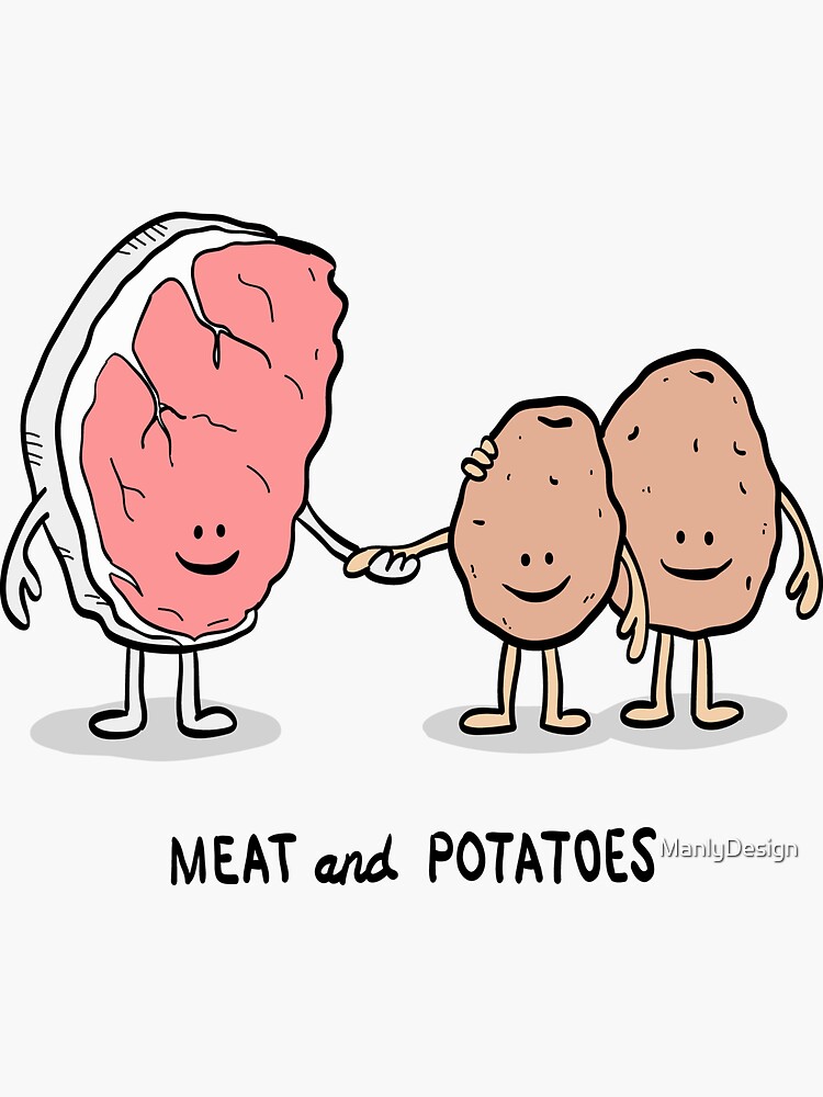 "Meat and Potatoes" Sticker by ManlyDesign Redbubble