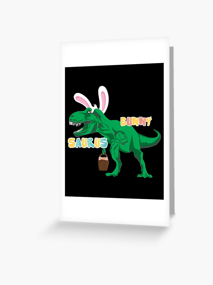 Bunnysaurus T-Rex T-Shirt Easter Dinosaur Shirt Dino Gift Bunnysaurus T-Rex T-Shirt Easter Dinosaur Shirt Dino Gift