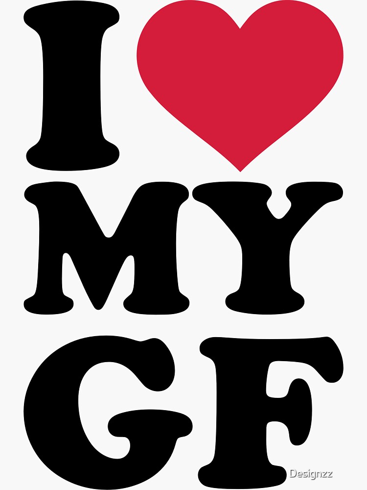 Discover I love my GF girlfriend Sticker
