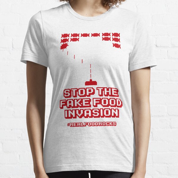 Stop The Fake Food Invasion Essential T-Shirt