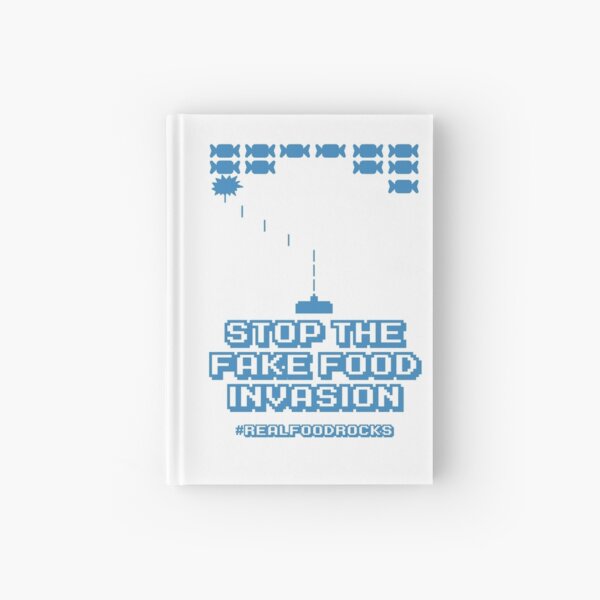 Stop The Fake Food Invasion Hardcover Journal