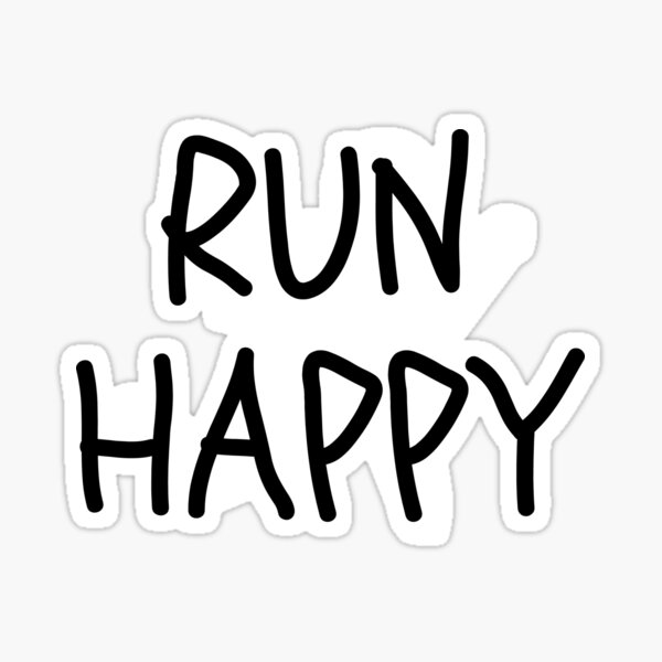 Run Happy Stickers | Redbubble