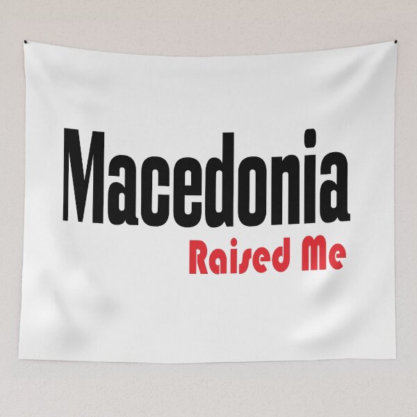 Item preview, Macedonia Raised Me Macedonian designed and sold by ProjectX23.