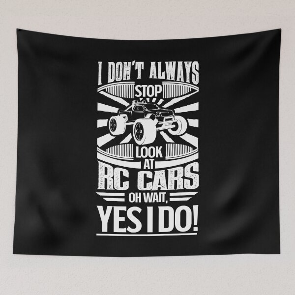 Item preview, I Don't Always Stop and Look At RC Cars OH Wait Yes I Do designed and sold by Orange Pieces.