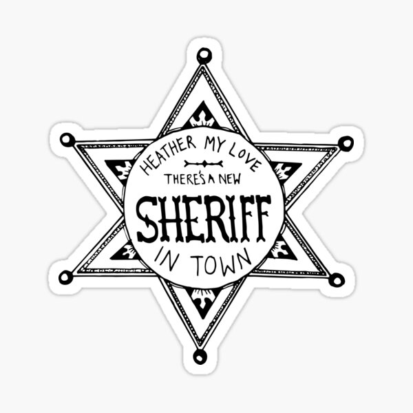 Heathers Sheriff Badge Sticker