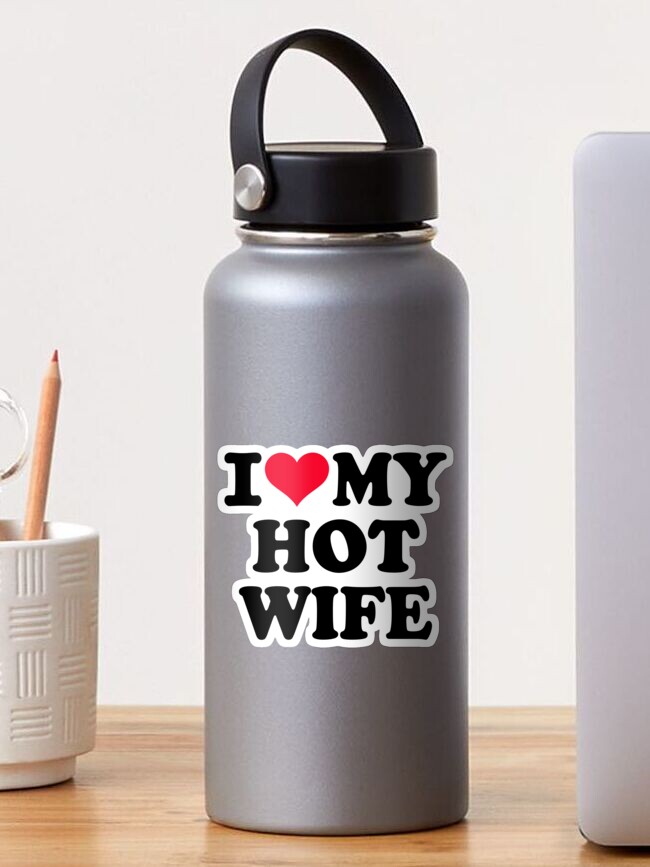 Thumbnail 1 von 3, Sticker, Ich liebe meine heiße Frau designt und verkauft von Designzz.