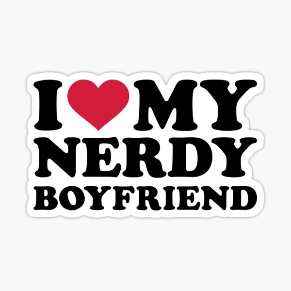 Item preview, I love my nerdy boyfriend designed and sold by Designzz.