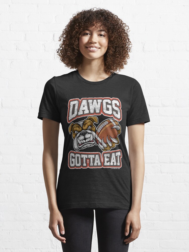 DAWGS GOTTA EAT | Essential T-Shirt