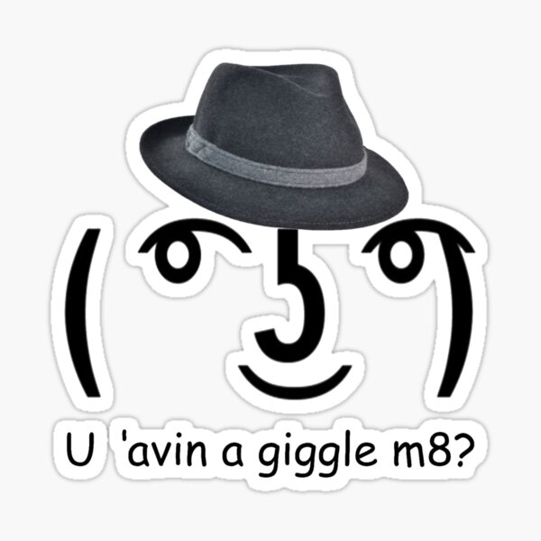 U 'avin a giggle m8? Sticker