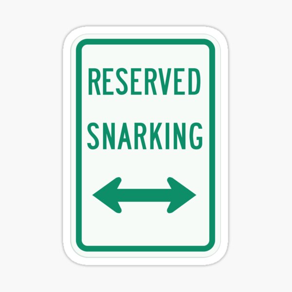 Reserved Snarking Sticker
