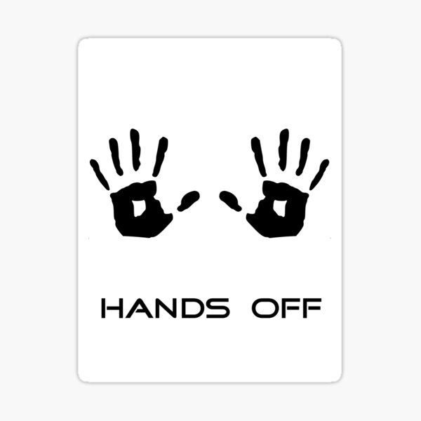 Hands off Sticker