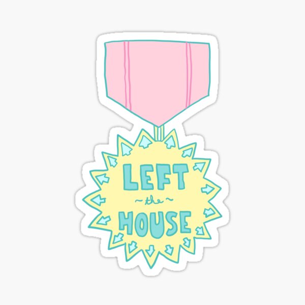 Spoonie Achievement: Left the House Sticker