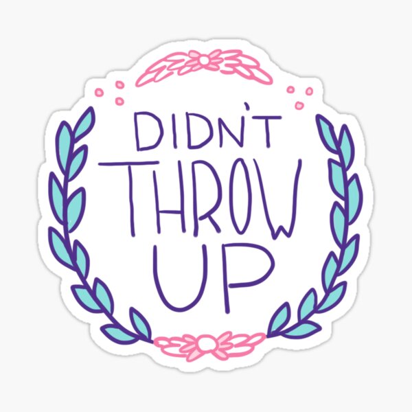 Spoonie Achievement: Didn't Throw Up Sticker