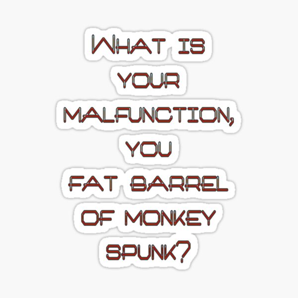 what-is-your-malfunction-sticker-by-boogeyman-redbubble