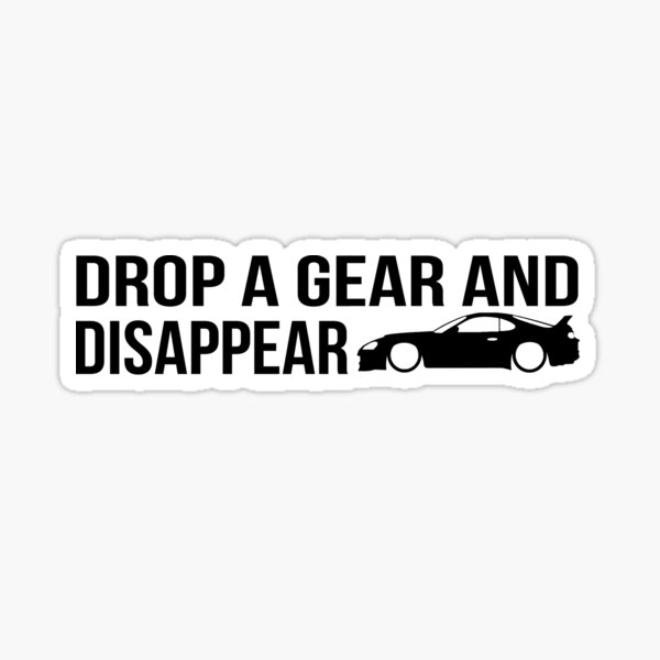 "Lass einen Gang fallen und verschwinde" - Toyota Supra Sticker