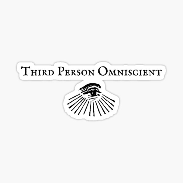 Third person omniscient Sticker