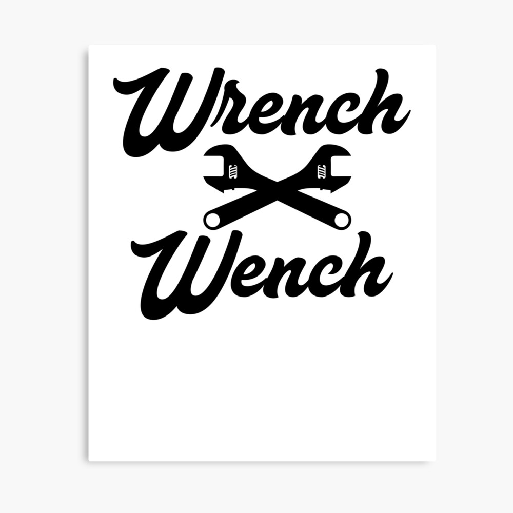 "Wrench Wench Handyman Sarcastic Meme Gift" Canvas Print by MichaelAndrewLo Redbubble