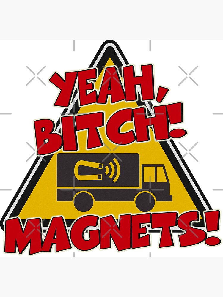 Thumbnail 3 of 3, Magnet, Breaking Bad Inspired - Yeah, Bitch! Magnets! - Jesse Pinkman Magnets - Magnet Truck - Walter White - Heisenberg designed and sold by traciv.