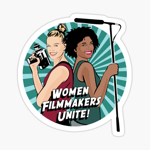 Women Filmmakers Unite T-shirt Feminist Film Movie TV Sticker