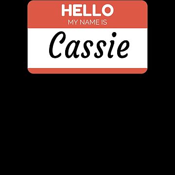 Vorschaubild zum Design Cassie Name Label  Hello My Name Is Cassie Gift For Cassie or for a female you know called Cassie von Bontini