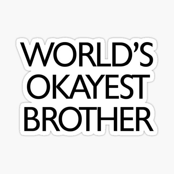 Item preview, World's okayest brother designed and sold by digerati.