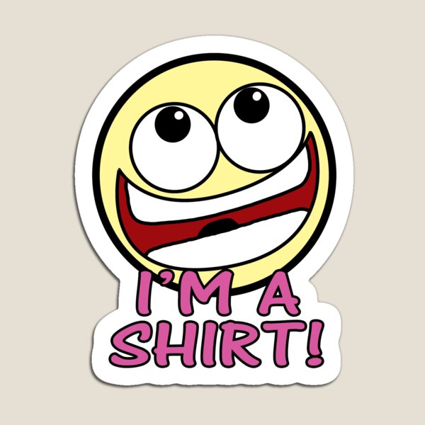 Item preview, I'm a Shirt designed and sold by mrbuckalew.