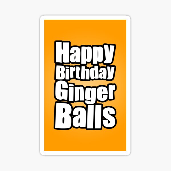 Happy Birthday Ginger Balls Sticker
