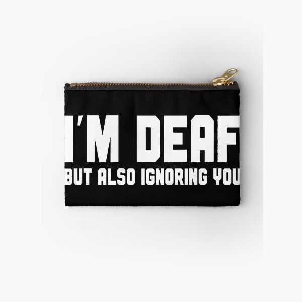 Item preview, I'm Deaf But Also Ignoring You designed and sold by itsHoneytree.