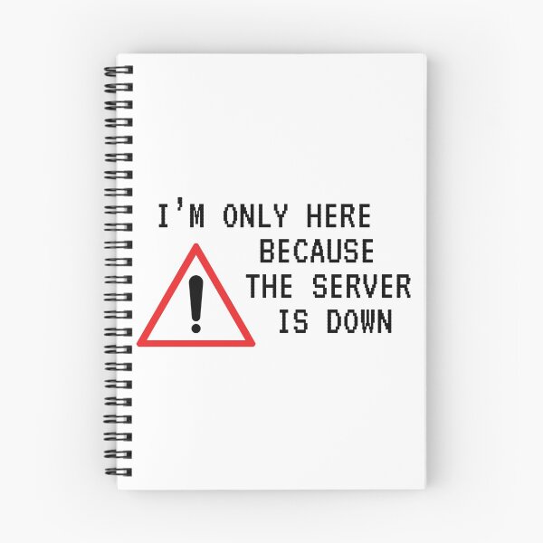 Item preview, I'm Only Here Because the Server is Down designed and sold by Evelyusstuff.