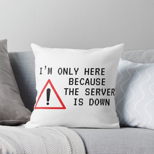 Aperçu de l'œuvre I'm Only Here Because the Server is Down créée et vendue par Evelyusstuff.