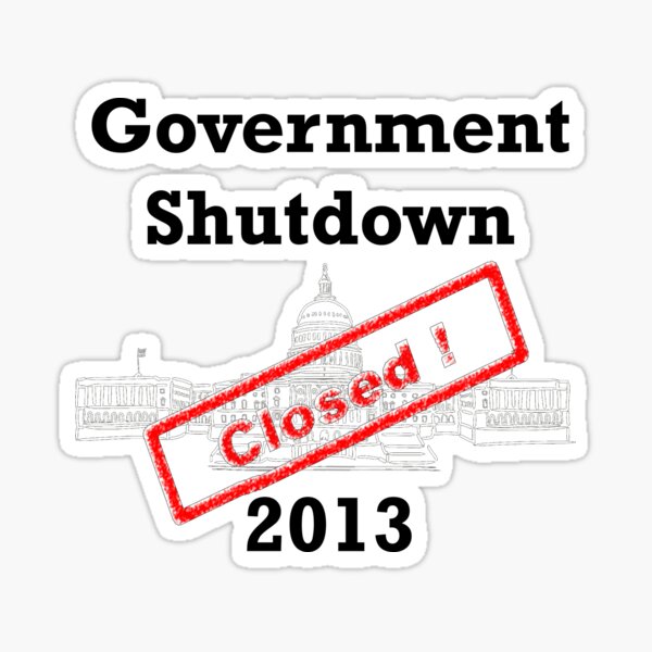 Item preview, Government Shutdown 2013 designed and sold by prinbra86.