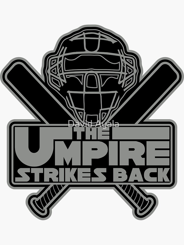"The Umpire Strikes Back" Sticker for Sale by DavidAyala Redbubble