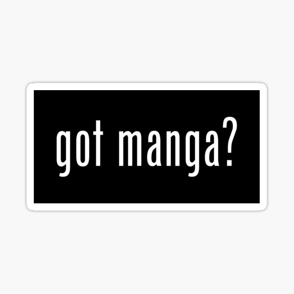 got manga? sticker Sticker
