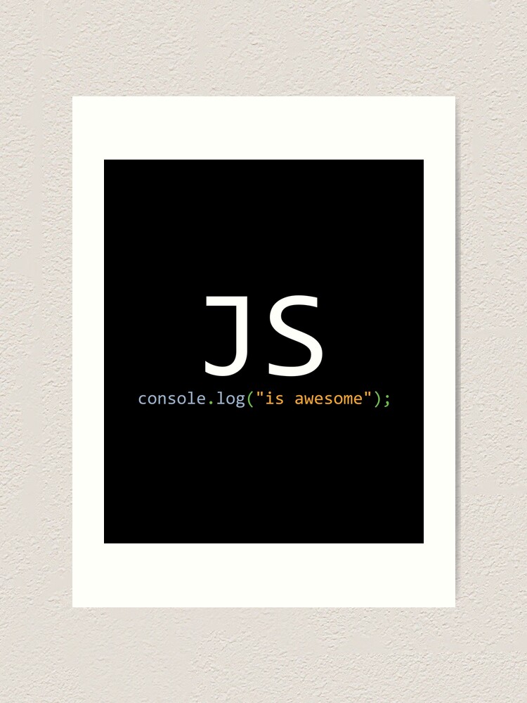 Thumbnail 1 of 3, Art Print, JavaScript is awesome designed and sold by Evelyusstuff.