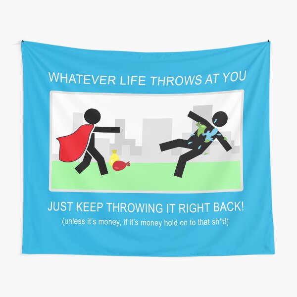 No Matter What Life Throws at You Tapestry