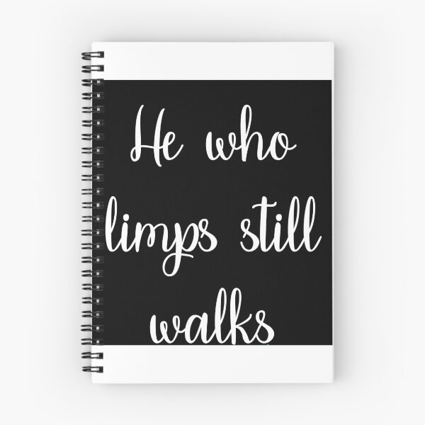 Item preview, He who limps still walks designed and sold by FerreiraLtd.