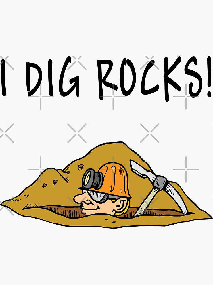 "Rockhound I Dig Rocks" Sticker for Sale by SportsTShirts Redbubble