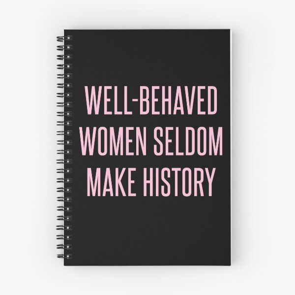 Item preview, Well-Behaved Women Seldom Make History designed and sold by Valerie Genzano.