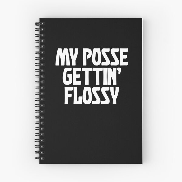 Item preview, My Posse Gettin' Flossy designed and sold by MichaelAndrewLo.