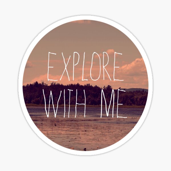 Explore With Me Sticker