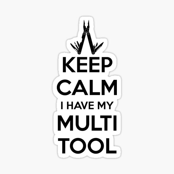 Item preview, Keep Calm I Have My Multi Tool designed and sold by callmeberty.