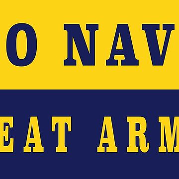 Go Navy Beat Army Big Letter Stickers and Products by Navy Love Co  Photographic Print for Sale by NavyLoveCo