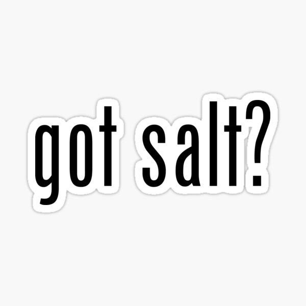 Got Salt? Sticker