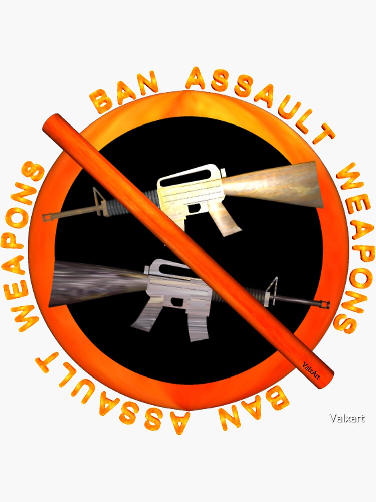 "Ban Assault Weapons by Valxart" Sticker for Sale by Valxart Redbubble